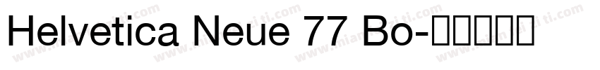 Helvetica Neue 77 Bo字体转换